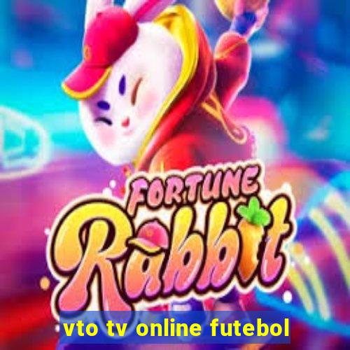 vto tv online futebol